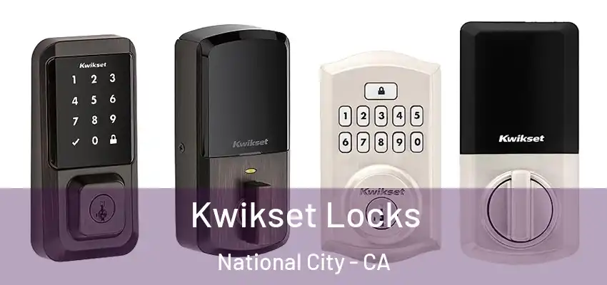 Kwikset Locks National City - CA