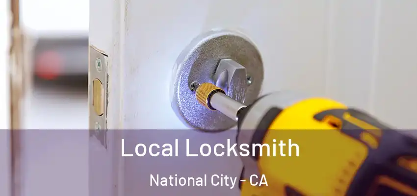 Local Locksmith National City - CA