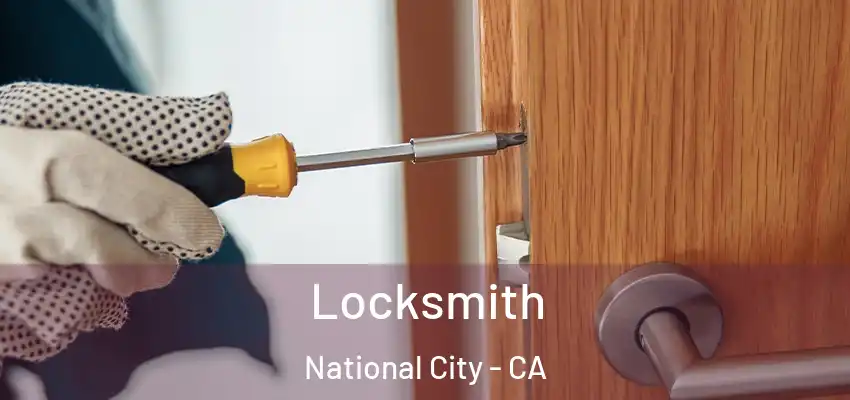 Locksmith National City - CA