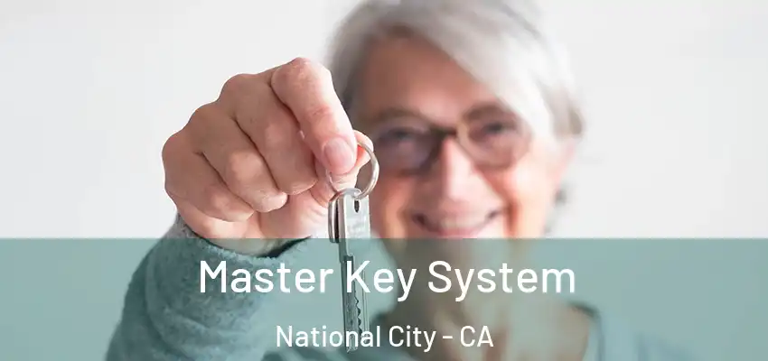 Master Key System National City - CA